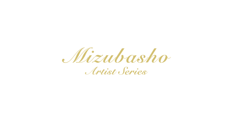 Mizubasho Artist Series